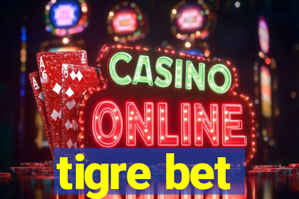 tigre bet